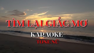 Tìm Lại Giấc Mơ  Karaoke Tone Nữ  Beat Chuẩn Hồ Ngọc Hà 2024  Sam Karaokes [upl. by Ssilem586]