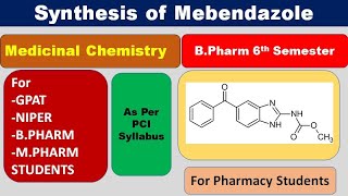 SYNTHESIS OF MEBENDAZOLE  MEDICINAL CHEMISTRY  GPAT  BPharm 6th SEMESTER [upl. by Aselehc]