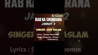 Rab Ka Shukrana • Atif Aslam atifaslam viralshorts viralsongs trendingshorts [upl. by Busey]