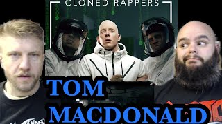 TOM MACDONALD  CLONED RAPPERS 🔥🤘🔥🤝 metalheads reaction [upl. by Kania]