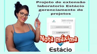 como fazer projeto de extensão Estácio gerenciamento de projetos estácio estaciodesa [upl. by Berard791]