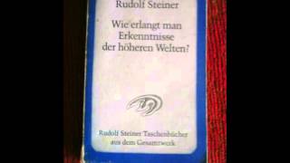 Rudolf Steiner 1 Wie erlangt man Erkenntnisse der höheren Welten  1 Bedingungen [upl. by Annazor276]