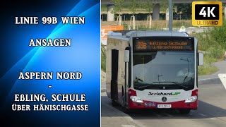 Linie 99B Wien Ansagen – Aspern Nord  Eßling Schule über Hänischgasse  Wiener Grantler [upl. by Mendez746]