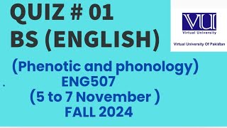 ENG507 Phenotic and phonology Quiz  01 BS English 6th semester by Virtual University [upl. by Seek]