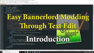 1 Bannerlord XML Editing  Introduction [upl. by Xela]