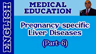 Management of Pregnancyrelated Liver Diseases Part6 I English II Prof Dr Javed Iqbal FAROOQI [upl. by Ytnom]