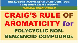 CRAIG’S RULE OF AROMATICITY for POLYCYCLIC NONBENZENOID COMPOUNDs Azulene aromatic conditions egs [upl. by Yslek328]