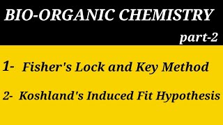 Fishers lock and key hypothesis  Koshlands Induced Fit Hypothesis  MSc Chemistry [upl. by Notneb232]