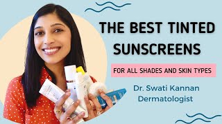 Best Tinted Sunscreens For All Skin Types and Shades  Dr Swati Kannan [upl. by Fidelio]