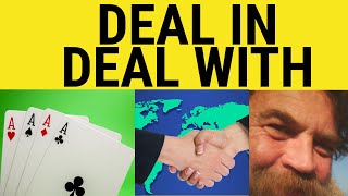 🔵 Deal In  Deal With  Phrasal Verbs  Deal In Meaning  Deal With Examples [upl. by Naitsirhc84]