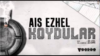 Ais Ezhel  Koydular [upl. by Lianne]