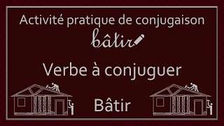 Conjugaison des verbes  Verbe Bâtir [upl. by Gerc593]