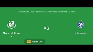 Shamrock Rovers VS HJK Helsinki  International Club Friendly  Football Live Match Score today [upl. by Psyche518]