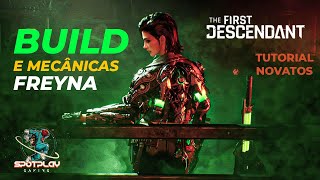 RAINHA TÓXICA  Build FREYNA The First Descendant  Tutorial Novos Jogadores [upl. by Neelyaj]