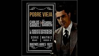 129  POBRE VIEJA  Carlos Gardel y guitarras GARDEL [upl. by Divadnoj268]