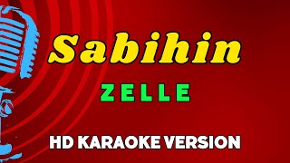 Sabihin  Zelle LOWER KEY HD Karaoke Version [upl. by Reichel444]