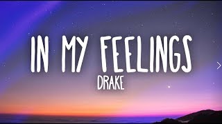 Drake – In My Feelings Lyrics [upl. by Kcirdahs333]