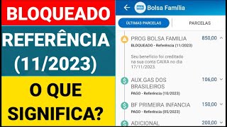 EXTRATO CAIXA TEM BOLSA FAMÍLIA BLOQUEADO REFERÊNCIA 112023 O QUE SIGNIFICA [upl. by Thilda]