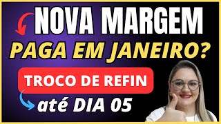 🔴 NOVA MARGEM DE AUMENTO INSS PAGA EM JANEIRO   TROCO DE REFIN ATÉ DIA 5  CONSIGNADO INSS [upl. by Roderigo]