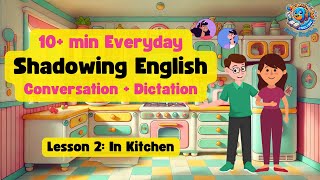 L2  Shadowing English Speaking Practice  10 Minutes Conversation Dictation  Fishy English [upl. by Hellah87]