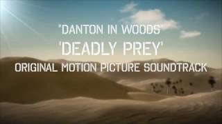 Danton in Woods quotDeadly Preyquot Soundtrack [upl. by Yadrahc]