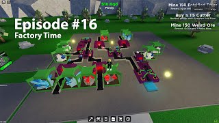 Roblox  Factory Simulator Playthrough  Episode 16  Creating an Actual Factory [upl. by Levine]