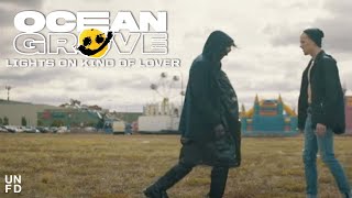 Ocean Grove  Lights On Kind Of Lover Official Music Video [upl. by Gerry]