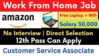 work from home india  customer Service Associate  easy work from home jobs for students  amazon [upl. by Caputto112]