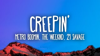 Metro Boomin The Weeknd 21 Savage  Creepin [upl. by Rainie508]