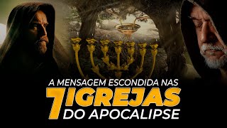 A MENSAGEM ESCONDIDA NAS 7 IGREJAS DO APOCALIPSE  CANAL IDE [upl. by Anissa938]