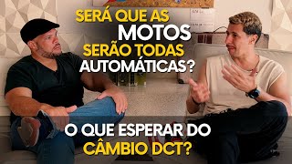 O Futuro das Motos Automáticas O Que Esperar do Câmbio DCT  FT Seku Mello do MOTOREDE [upl. by Toms]