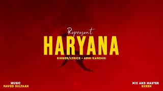 REPRESENT HARYANA  Official Video   Abhi KANDHRI [upl. by Eelek]