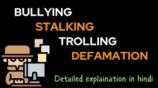 what is cyber bullying cyber trolling cyber stalking and cyber defamation explained in hindi [upl. by Nomi]