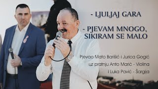 Ljuljaj Gara amp Pjevam mnogo sikiram se malo [upl. by Atiker659]