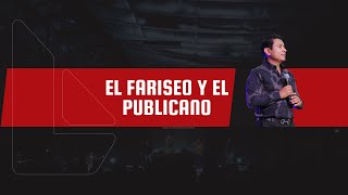 PARÁBOLA DEL FARISEO Y EL PUBLICANO  Ps Iván Reveles [upl. by Nawuq]