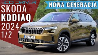 Skoda Kodiaq 2024  TEST PL 12  20 TDI 193 KM 4x4  Selection  Nowa generacja [upl. by Aihsia]