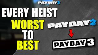 WORST to BEST Payday 2 heists WE WANT in Payday 3 [upl. by Ermentrude]