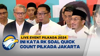 LIVE EVENT  Ridwan Kamil Tanggapi Hasil Quick Count Pilkada Jakarta [upl. by Yretsym278]