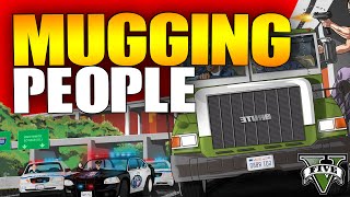 GTA 5 Online  Mugging People 6 Gta 5 Online Mugger Trollining [upl. by Rior522]