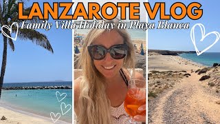 LANZAROTE VLOG  Our first Family Villa Holiday in PLAYA BLANCA  Canary Islands [upl. by Runck]