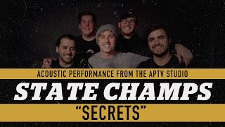 STATE CHAMPS  quotSecretsquot Acoustic on APTV SESSIONS [upl. by Lledrev]