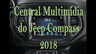 Central Multimidia do Jeep Compass 2018  UConnect [upl. by Varipapa111]