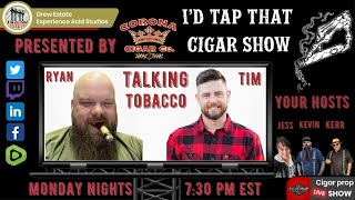 Im Talking Tobacco with Ryan Kevin Jess and Kerr [upl. by Yrnehnhoj875]