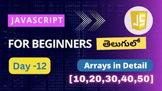 Arrays in JavaScript  JavaScript arrays  Arrays in JavaScript Telugu  JavaScript for beginners [upl. by Ahsinotna]