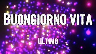 Ultimo  Buongiorno vita Lyrics [upl. by Joel571]