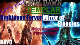 Grim Dawn Templar Righteous Fervor dualwield melee physical dmg Ultimate difficulty day 3 [upl. by Otreblada]