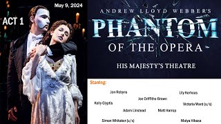 Phantom of the opera Act 1  His Majestys theatre  May 9 2024 Evening [upl. by Aikemal]