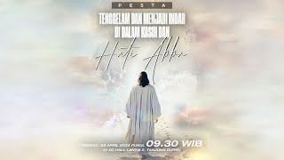 Pesta Tenggelam dan Menjadi Indah di Dalam Kasih dan Hati Abba  28 April  Overcomer Church [upl. by Lydnek62]