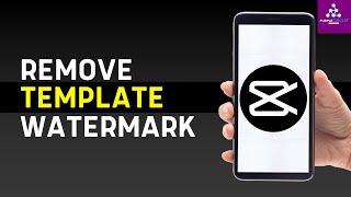 How To Remove CapCut Template Watermark [upl. by Favin]