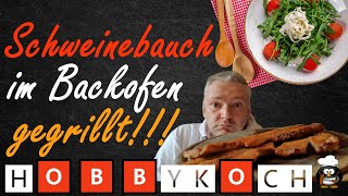 Schweinebauch im Backofen grillen 🔥🔥🔥 Wie vom Grill 🅷🅾🅱🅱🆈🅺🅾🅲🅷 Rezept EINFACH lecker günstig KOCHEN [upl. by Story58]